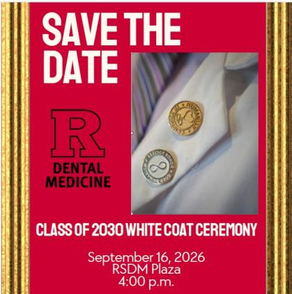 Save the date flyer for Class of 2030 white coat ceremony scheduled for September 16, 2026 for 4 om at RSDM Plaza